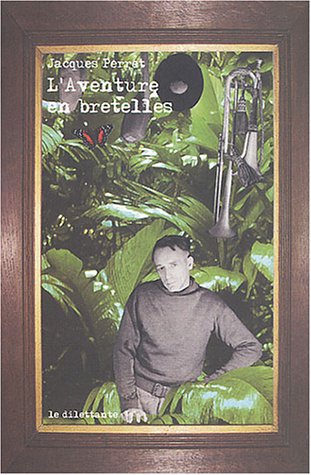 L' aventure en bretelles