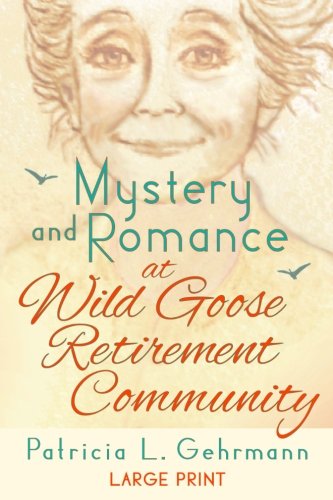 Mystery and Romance at Wild Goose Retirement Community