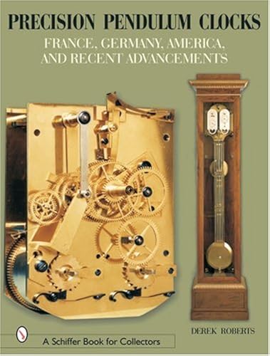 Download Precision Pendulum Clocks: France, Germany, America, and Recent Advancements PDF