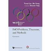 Imo Problems, Theorems, And Methods: Geometry (Mathematical Olympiad Series)