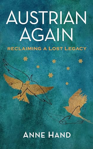 Austrian Again: Reclaiming a Lost Legacy (Holocaust Heritage)