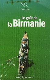 Le  goût de la Birmanie