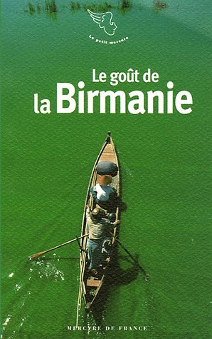 Le  goût de la Birmanie