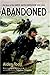 Abandoned: The Story of the Greely Arctic Expedition 1881-1884 (Classic Reprint Series)