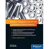Warehouse Management with SAP ERP (SAP WM): Functionality and Technical Configuration (3rd Edition)