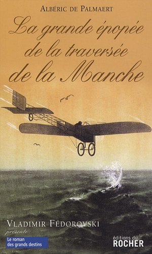 La  grande épopée de la traversée de la Manche