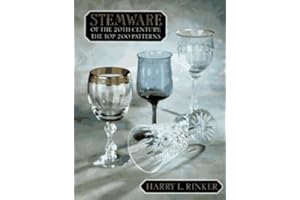 Stemware of the 20th Century: The Top 200 Patterns