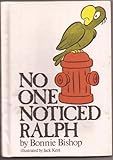 No One Noticed Ralph (Reading-on-My-Own Book)