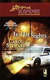 In His Sights: Faith in the Face of Crime (Reunion Revelations Book 4) by Carol Steward