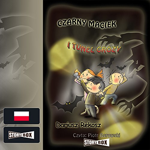 Czarny Maciek i tunel grozy (Czarny Maciek 3)