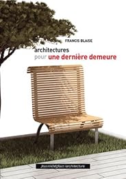Architectures pour une dernière demeure