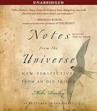 Notes from the Universe: New Perspectives from an Old Friend
