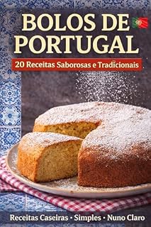 Livro Bolos de Portugal: 20 Receitas Saborosas e Tradicionais (Receitas e Sabores do Mundo Livro 12)