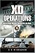 XD Operations: Secret British Missions Denying Oil to the Nazis by C.C.H. Brazier