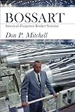 Image de Bossart: America's Forgotten Rocket Scientist