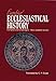 Eusebius' Ecclesiastical History: Complete and Unabridged