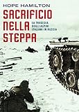 Image de Sacrificio nella steppa: La tragedia degli alpini italiani in Russia (Italian Edition)