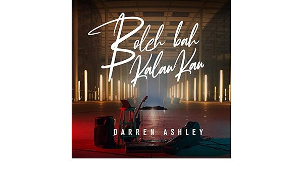 Boleh Bah Kalau Kau By Darren Ashley On Amazon Music Amazon Com