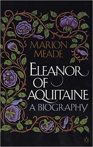 Eleanor Of Aquitaine A Biography Meade Marion 9780140153385 Amazon Com Books