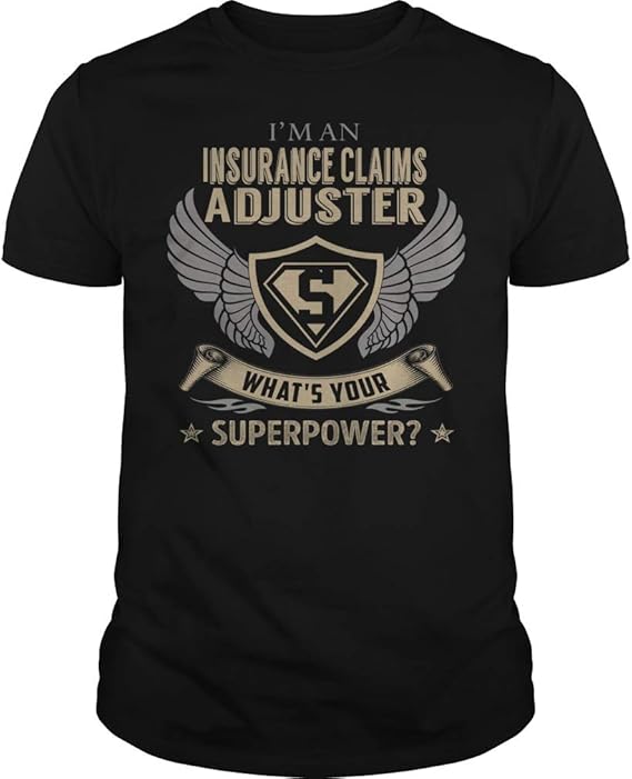 Insurance Claims Adjuster Superpower Job Shirt at Insurance Claims Adjuster Superpower Job Shirt at