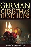German Christmas Traditions by Marion Kummerow