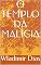 Livro O TEMPLO DA MALÍCIA