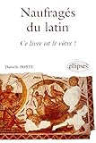 Naufragés du latin, ce livre est le vôtre ! by 