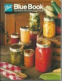 Ball Blue Book The Guide to Home Canning and Freezing by 