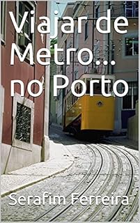 Livro Viajar de Metro... no Porto