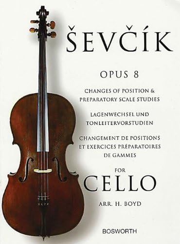 SEVCIK CELLO STUDIES CHANGES OF POSITION PREPARATORY SCALE STDS OP8: Lagenwechsel Und Tonleiter-Vorstudien - Changement De Positions Et Exercices PréParatoires De Gammes