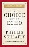 A Choice Not an Echo: Updated and Expanded 50th Anniversary Edition