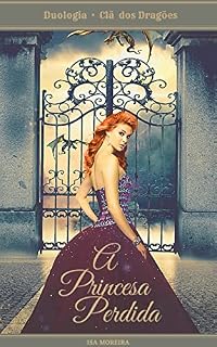 Livro A princesa Perdida: Duologia Clã dos Dragões
