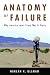 Anatomy of Failure: Why America Loses Every War It Starts by Harlan Ullman