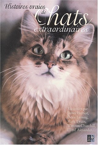 Histoires vraies de chats extraordinaires