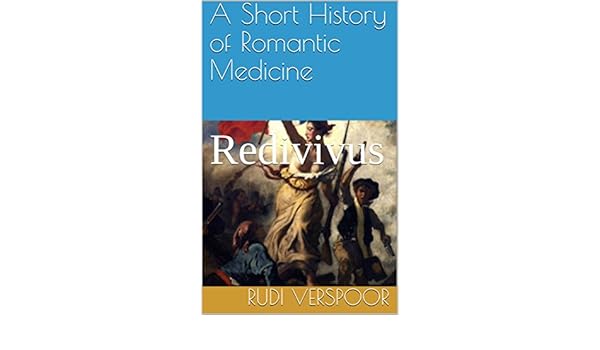 A Short History Of Romantic Medicine Redivivus Ebook Rudi - 