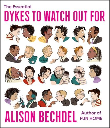 The Essential Dykes To Watch Out For: Bechdel, Alison