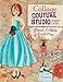 Collage Couture Studio Paper Dolls: Design, Collage, Cut and Play by Julie Nutting