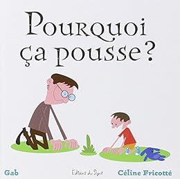 Pourquoi ça pousse ?