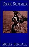 Dark Summer, Bendall, Molly, 188116330X