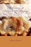Ms Carter's 41 Delicious Pie Recipes by