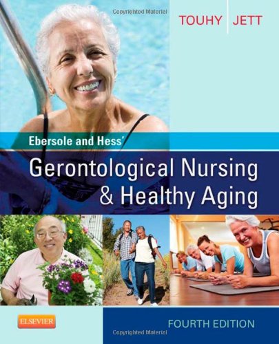 Ebersole and Hess' Gerontological Nursing &amp; Healthy Aging, 4e