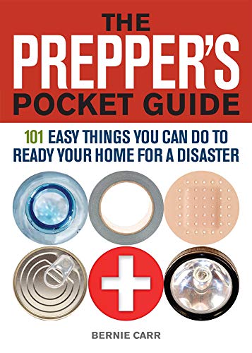 The Prepper’s Pocket Guide: 101 Easy Things You Can Do to Ready Your Home for a Disaster