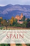 The wines of northern Spain: From Galicia to the Pyrenees and Rioja to the Basque Country (The Class by 