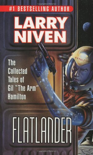 Flatlander: The Collected Tales of Gil "The Arm" Hamilton