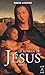 Le Roman De Jesus 1/De Bethlem a Cana (French Edition) by 