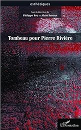 Tombeau pour Pierre Rivière