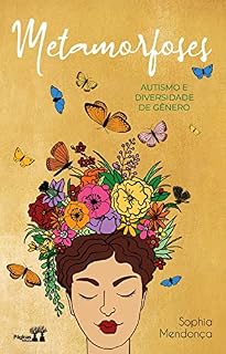 Livro Metamorfoses: Autismo e diversidade de gênero