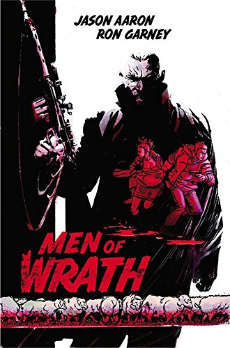 Men of Wrath by Jason Aaron