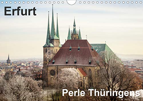 Erfurt. Perle Thüringens. (Wandkalender 2020 DIN A4 quer): Fotos aus Erfurt, der Perle Thüringens by 