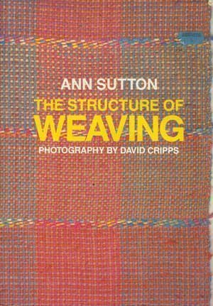 The Structure of Weaving by Ann Sutton